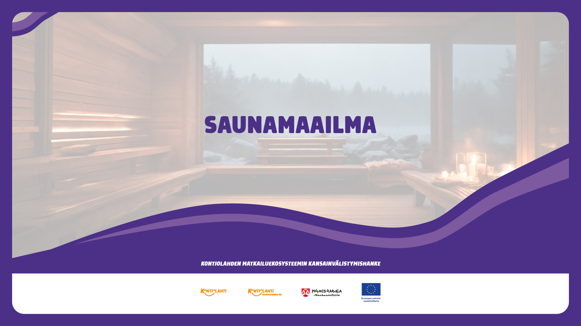 Saunaan, saunaan, saverikko naulaan